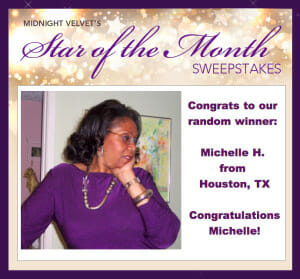 Midnight Velvet's Star of the Month Sweepstakes winner: Michelle H. from Houston, TX, a black woman in a purple top.